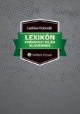 Lexikón právnych dejín Slovenska Lexikón právnych dejín Slovenska