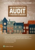 Ako sa pripraviť na audit v mestách a obciach Ako sa pripraviť na audit v mestách a obciach