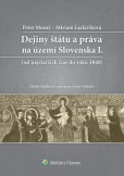 Dejiny štátu a práva na území Slovenska I. Dejiny štátu a práva na území Slovenska I.