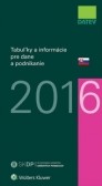 Tabuľky a informácie pre dane a podnikanie 2016 Tabuľky a informácie pre dane a podnikanie 2016