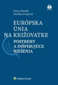 Európska únia na križovatke: postrehy a inšpirujúce riešenia Európska únia na križovatke: postrehy a inšpirujúce riešenia