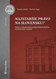 Najstaršie právo na Slovensku? Najstaršie právo na Slovensku?