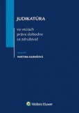 Judikatúra vo veciach práva slobodne sa združovať Judikatúra vo veciach práva slobodne sa združovať