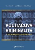 Počítačová kriminalita v európskych súvislostiach Počítačová kriminalita v európskych súvislostiach