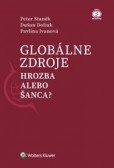 Globálne zdroje - hrozba alebo šanca? Globálne zdroje - hrozba alebo šanca?