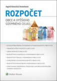 Rozpočet obce a vyššieho územného celku Rozpočet obce a vyššieho územného celku