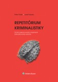 Repetitórium kriminalistiky Repetitórium kriminalistiky