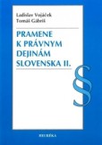 Pramene k právnym dejinám Slovenska II. Pramene k právnym dejinám Slovenska II.