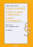 Zákon o rodine. Právny stav k 15. septembru 2017 - Úzz, 4. vydanie Zákon o rodine. Právny stav k 15. septembru 2017 - Úzz, 4. vydanie