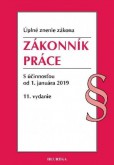 Zákonník práce s účinnosťou od 1. januára 2019, 11. vydanie Zákonník práce s účinnosťou od 1. januára 2019, 11. vydanie