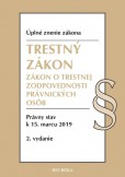Trestný zákon, Zákon o trestnej zodpovednosti právnických osôb. Úzz, právny stav k 15. marcu 2019 Trestný zákon, Zákon o trestnej zodpovednosti právnických osôb. Úzz, právny stav k 15. marcu 2019