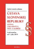 Ústava SR, Listina základných práv a slobôd. Úzz, s účinnosťou od 1. júla 2019 Ústava SR, Listina základných práv a slobôd. Úzz, s účinnosťou od 1. júla 2019