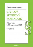Civilný sporový poriadok. Úzz, 5. vyd., 9/2021 Civilný sporový poriadok. Úzz, 5. vyd., 9/2021