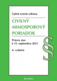 Civilný mimosporový poriadok. Úzz, 4. vyd., 9/2021 Civilný mimosporový poriadok. Úzz, 4. vyd., 9/2021