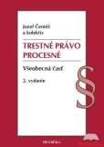 Trestné právo procesné - Všeobecná časť, 2. vydanie Trestné právo procesné - Všeobecná časť, 2. vydanie