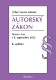 Autorský zákon. Úzz, 4. vydanie, 9/2022 Autorský zákon. Úzz, 4. vydanie, 9/2022