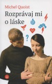Rozprávaj mi o láske Rozprávaj mi o láske