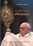 Klaňajme sa Pánovi Klaňajme sa Pánovi