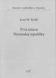 Prvá ústava Slovenskej republiky Prvá ústava Slovenskej republiky