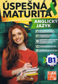 Úspešná maturita Angický jazyk - úroveň B1 Úspešná maturita Angický jazyk - úroveň B1