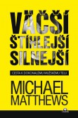 Väčší, Štíhlejší, Silnejší Väčší, Štíhlejší, Silnejší