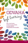 Odvaha byť tvorivý Odvaha byť tvorivý