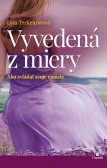 Vyvedená z miery Vyvedená z miery