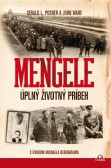 MENGELE - Úplný životný príbeh MENGELE - Úplný životný príbeh