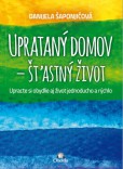 Uprataný domov - štastný život Uprataný domov - štastný život