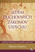 Sedem duchovných zákonov úspechu Sedem duchovných zákonov úspechu