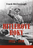 Hitlerove roky 1933-1939 Hitlerove roky 1933-1939