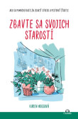 Zbavte sa svojich starostí Zbavte sa svojich starostí