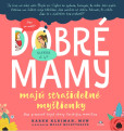 Dobré mamy majú strašidelné myšlienky Dobré mamy majú strašidelné myšlienky