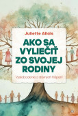 Ako sa vyliečiť zo svojej rodiny