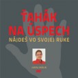 Ťahák na úspech nájdeš vo svojej ruke Ťahák na úspech nájdeš vo svojej ruke