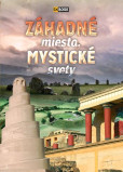 Záhadné miesta, mystické svety (2. vydanie) Záhadné miesta, mystické svety (2. vydanie)