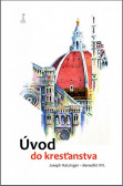 Úvod do kresťanstva Úvod do kresťanstva