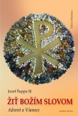 Žiť Božím slovom – Advent a Vianoce Žiť Božím slovom – Advent a Vianoce
