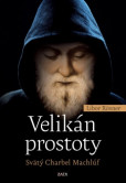 Velikán prostoty - Svätý Charbel Machlúf Velikán prostoty - Svätý Charbel Machlúf