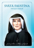 Svätá Faustína - Svetlo v tmách Svätá Faustína - Svetlo v tmách