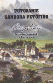 Putovanie Sándora Petöfiho Putovanie Sándora Petöfiho