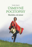 Úsmevné pocitopisy 2- Ekvádor, mi amor Úsmevné pocitopisy 2- Ekvádor, mi amor