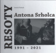 Resoty Antona Srholca 1991 - 2021 Resoty Antona Srholca 1991 - 2021