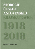 Storočie českej a slovenskej krajnej pravice Storočie českej a slovenskej krajnej pravice