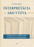 Interpretácia ako výzva Interpretácia ako výzva