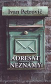 Adresát neznámy Adresát neznámy