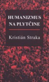 Humanizmus na plytčine Humanizmus na plytčine