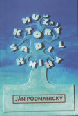 Muž ktorý sadil knihy Muž ktorý sadil knihy