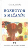 Rozhovor s mlčaním Rozhovor s mlčaním