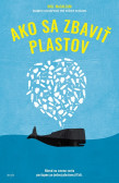 Ako sa zbaviť plastov Ako sa zbaviť plastov